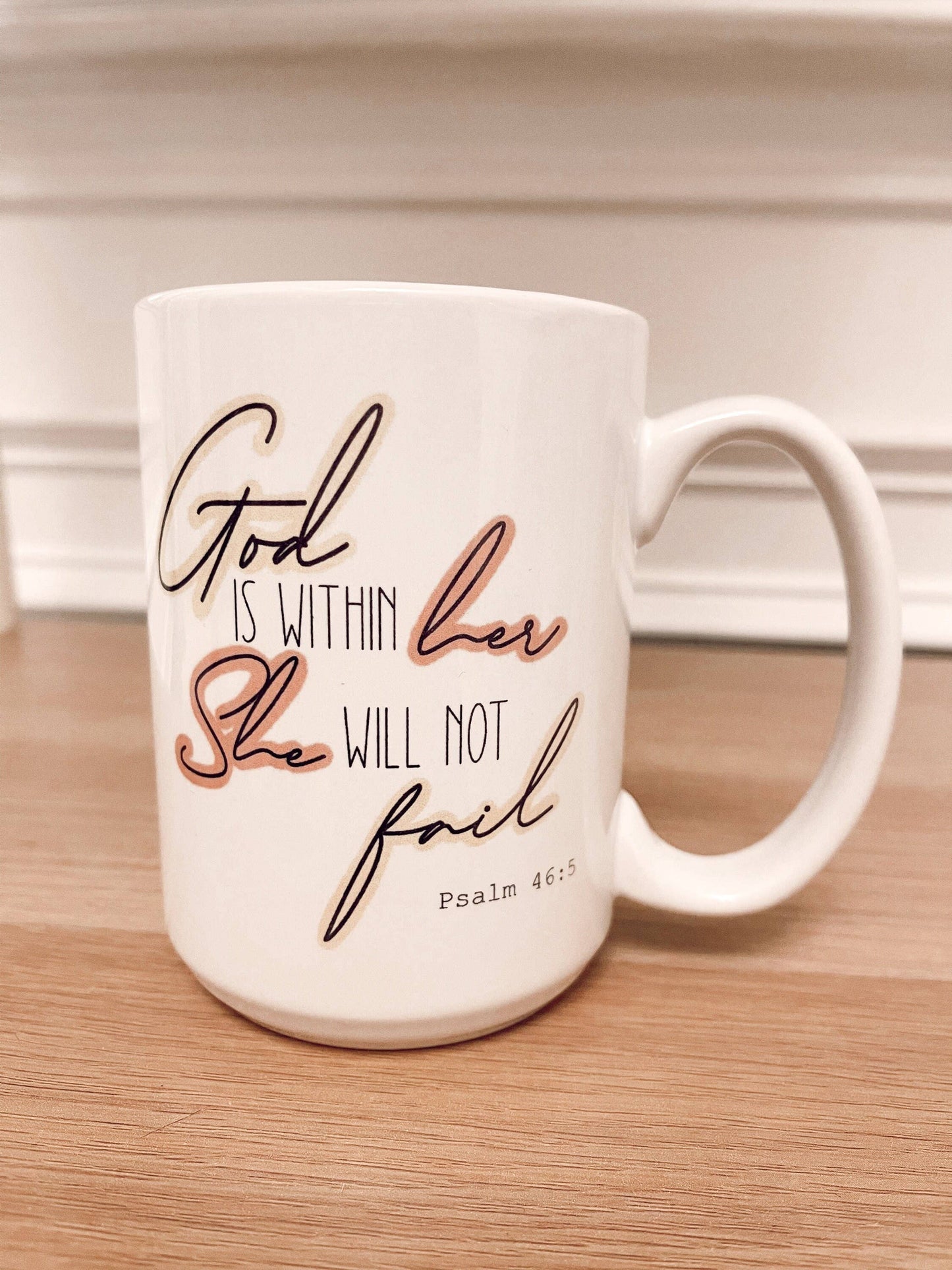 Honey Soul LLC - God Is Within Her She Will Not Fail 15 oz. Coffee Mug