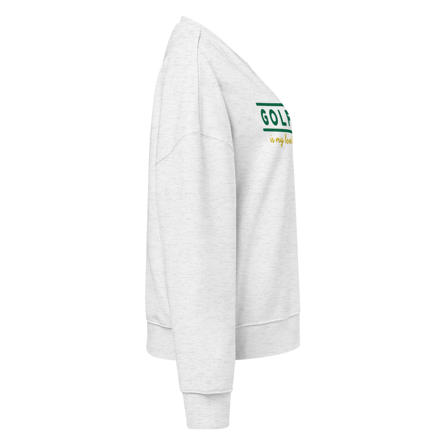 Golfing Is My Love Language Women's Sweatshirt